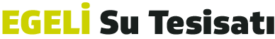 Egeli Su Tesisatı - 